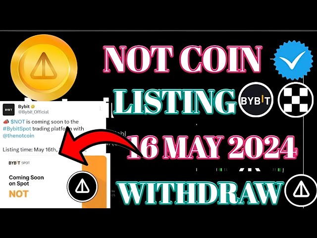 KEINE COIN-Auflistung auf ByBit || 16. Mai 2024 Rückzug und Listung|| Notcoin-Listung auf Binance