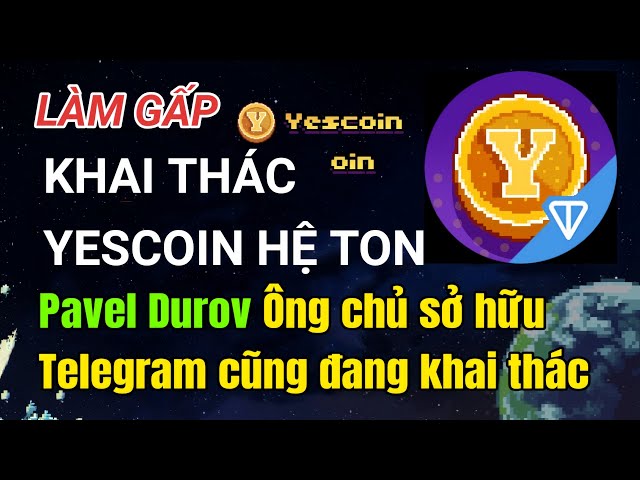 향기로운 확률, YesCoin 채굴 TON 시스템, Telegram 소유자 Pavel Durov도 채굴 중