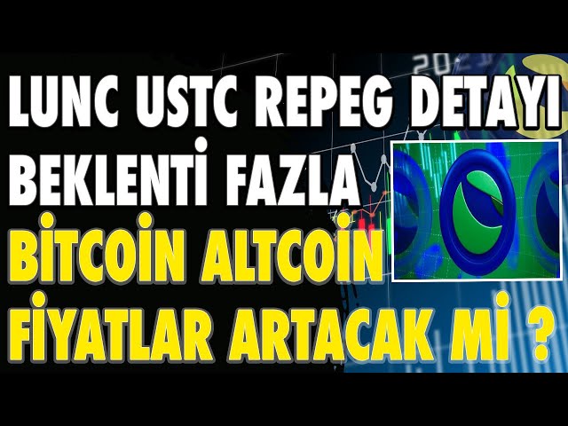 LUNC USTC REPEG DETAYI BİTCOİN ALTCOİN FİYATLARI ARTACAK MI ? #LUNC #bitcoin #moon #btc