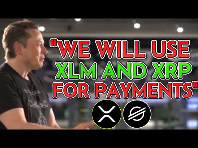 XLM DOIT ÊTRE 98,92 $ !! ELON MUSK UTILISE À LA FOIS XLM ET XRP POUR LES PAIEMENTS !