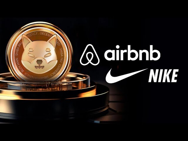 AIR BNB와 NIKE, 디지털 결제를 위해 SHIBA INU 암호화폐 도입 - 속보 SHIB ARMY