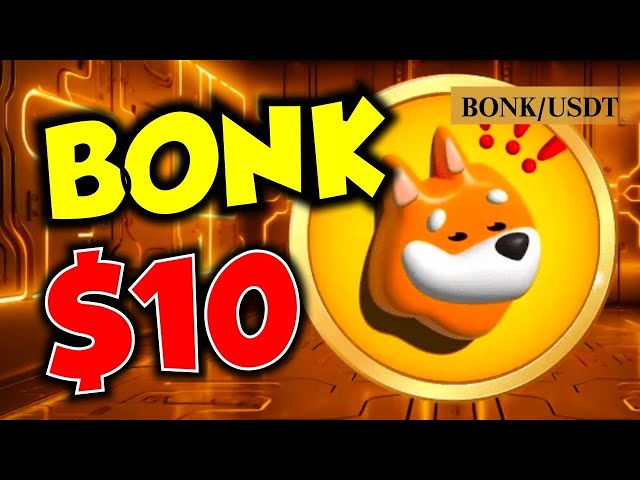 BONK：10 美元的价格预测现实吗？ | Bonk 牛市价格预测 | Solana Meme 硬币