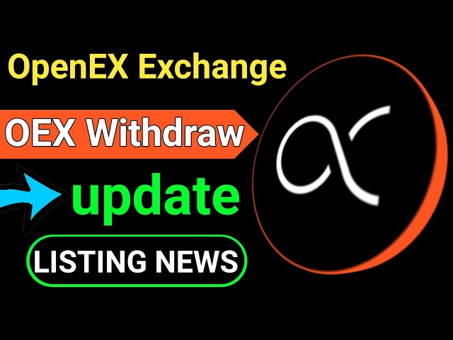 OEX 토큰 출금 업데이트 || OpenEX OEX 토큰 상장 뉴스 || OEX 토큰 가격 예측