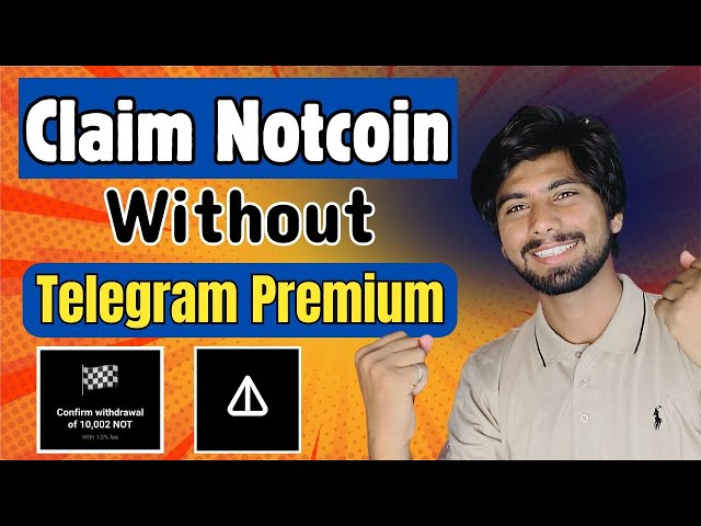 Claim Notcoin Without Telegram Premium | not coin withdrawal, Notcoin Latest News Update