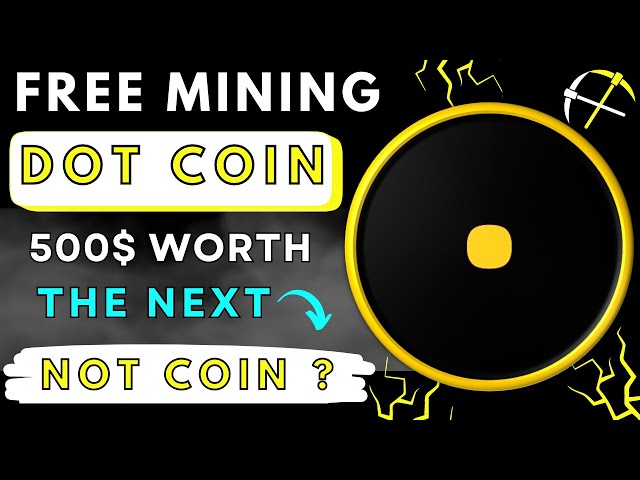 DOT Coin Kostenloses Krypto-Mining | Nächster Notcoin | Kostenloses Dotcoin Telegram Mining | Eintrag auf Bybit?