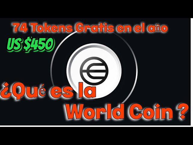 La pièce du monde, qu'est-ce que c'est ? 74 jetons gratuits dans l'année #WLD #worldcoins