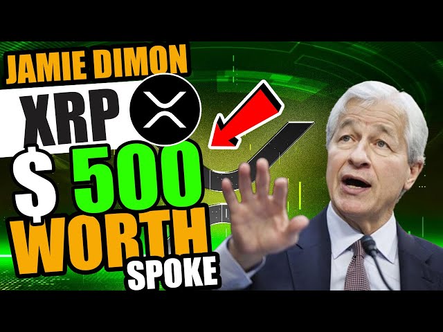 JAMIE DIMON 談到 XRP 瑞波並表示其價值 500 美元