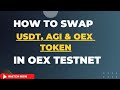 COMMENT ÉCHANGER LES JETONS USDT, AGIX, OEX, Corel, TEST, LONG, OSSL et BTC DANS OEX TESTNET 💯|| MISE À JOUR DU PORTEFEUILLE OEX 🔥