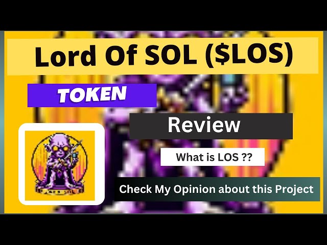 Lord Of SOL (LOS) 幣是什麼？關於LOS Token的評論