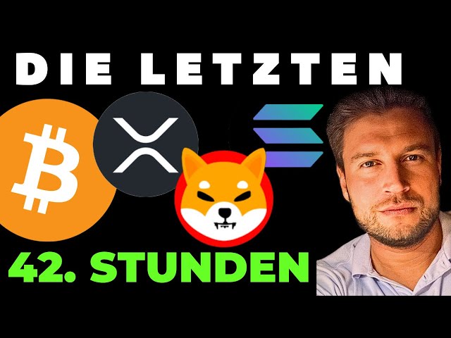 Bitcoin, Shiba Inu, Solana et XRP 🔴 Les DERNIÈRES 42èmes heures !!!