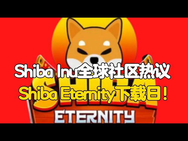 La communauté mondiale de Shiba Inu Coin discute avec enthousiasme du Shiba Eternity Download Day !