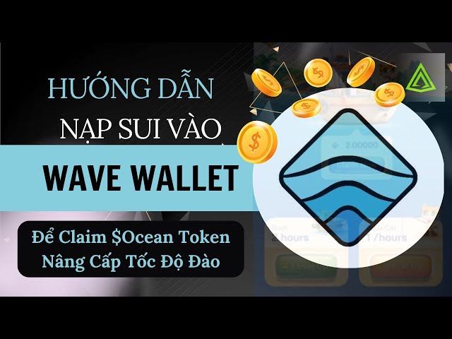 Wave Wallet - SUI 입금 방법에 대한 자세한 지침 - 채굴 수준 $Ocean 토큰 증가 ✅ 엄청난 에어드랍 기회