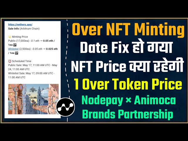 Over Wallet NFT Mint commence bientôt || Au-dessus du prix du jeton || Nodepay, le plus grand partenariat avec Animoca