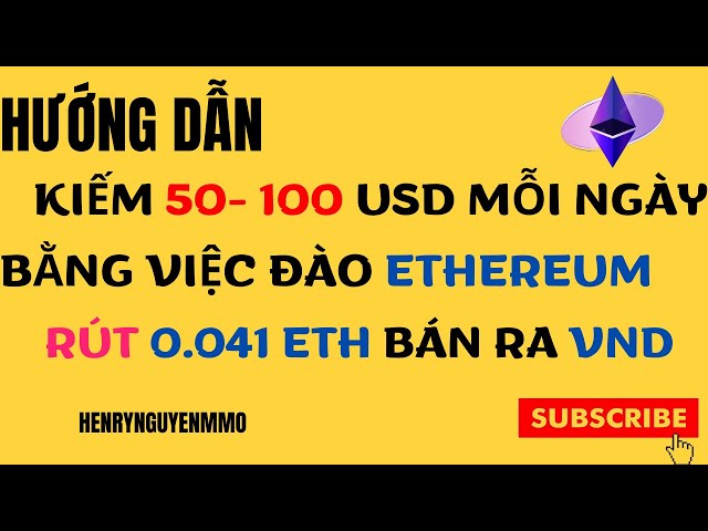 Retirez 0,041 ETH et vendez directement à VND - Miner de l'Ethereum sur téléphone