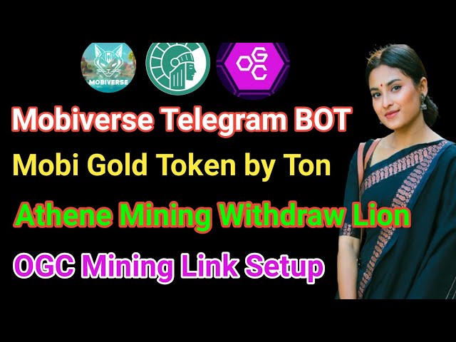 Mobiverse By Ton 💎 Gagnez un jeton MoBi Gold💥 Athene Mining retire un jeton Lion 🔥 Configuration du lien minier OGC