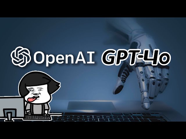 OpenAI von Bitcoin bringt das neueste Modell der künstlichen Intelligenz GPT-4o auf den Markt #Bitcoin #Bitcoin #Blockchain #Ethereum #Kryptowährung #virtuelle Währung #Währungskreis #Börse #gpt #gpt4