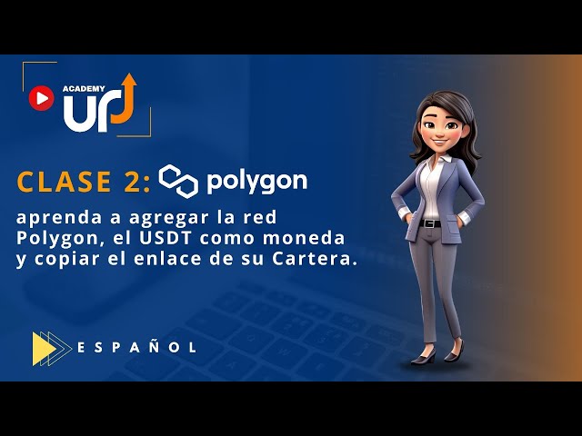 UPBOX | UP Academy - Comment inclure le réseau POLYGON et le jeton USDT dans Metamask (espagnol)