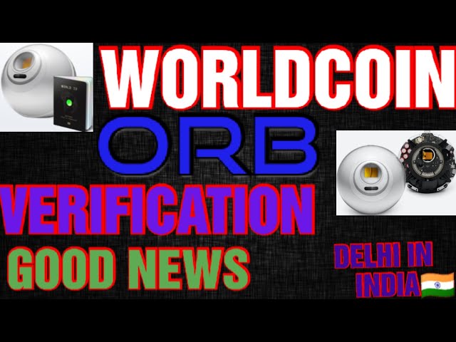 vérification de l'orbe de la pièce mondiale 🔥|| Nouvelle mise à jour des Worldcoins 🇮🇳