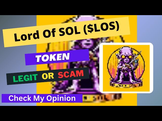 Lord Of SOL (LOS) Token is a Legit or Scam | Is LOS token Legit or Scam ?