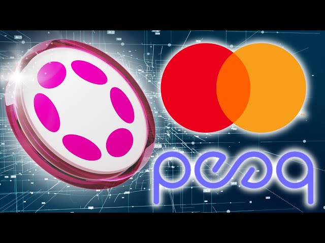 Peaq 與萬事達卡合作，Polkadot DOT 生態系統傳來令人興奮的消息