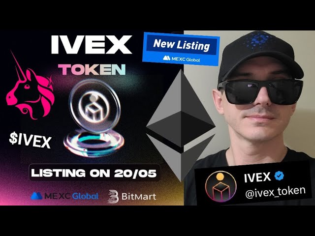 $IVEX - IVEX 金融代币 加密货币 ETH MEXC 全球以太坊 UNISWAP 区块链 MX BITMART 全新