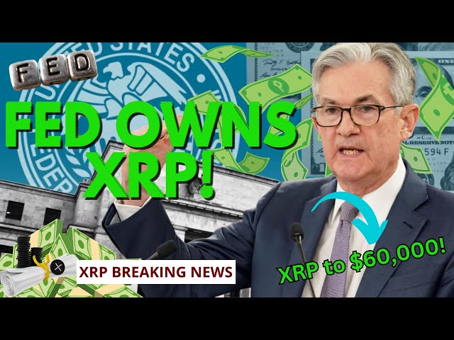 RIPPLE XRP - U.S. Federal Reserve Officially Declares Ownership of XRP! (XRP Price Soars to $60000!)