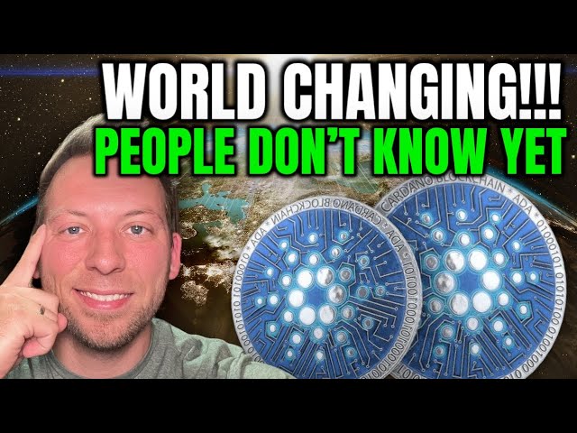 CARDANO ADA - THIS WILL CHANGE THE WORLD!!! PEOPLE DON'T KNOW IT YET!