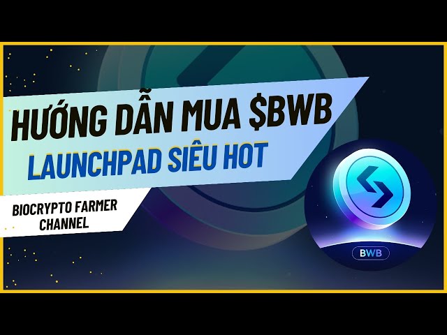 購買 $BWB 代幣的說明 LAUNCHPAD 在 BITGET 錢包上超級熱門 |生物加密農民🧑‍🌾