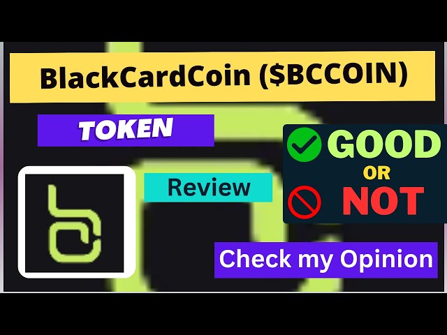 BlackCardCoin (BCCOIN) 代币好不好？关于 BCCOIN 代币的评论