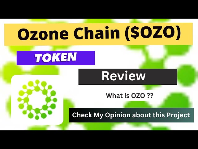 Qu'est-ce que la pièce de monnaie de la chaîne d'ozone (OZO) | Examen du jeton OZO