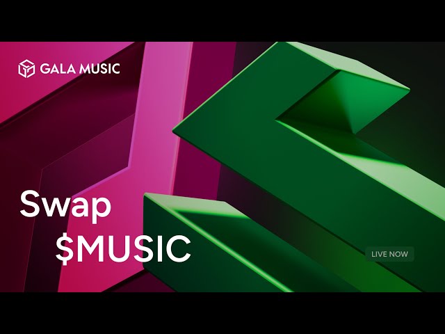 GalaSwap 指南 |包装您的 $MUSIC 以换取 $GALA