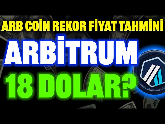 18 DOLLARS ARBITRAIRES ? ARB COİN REKOR FİYAT TAHMİNİ! ARBITRUM ANALİZ ARBITRUM HABER #xrp #arbitrum #lunc