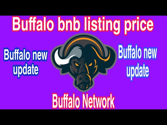 Prix ​​d'inscription de Buffalo bnb aujourd'hui | nouvelle mise à jour du réseau Buffalo || liste de jetons de buffle |