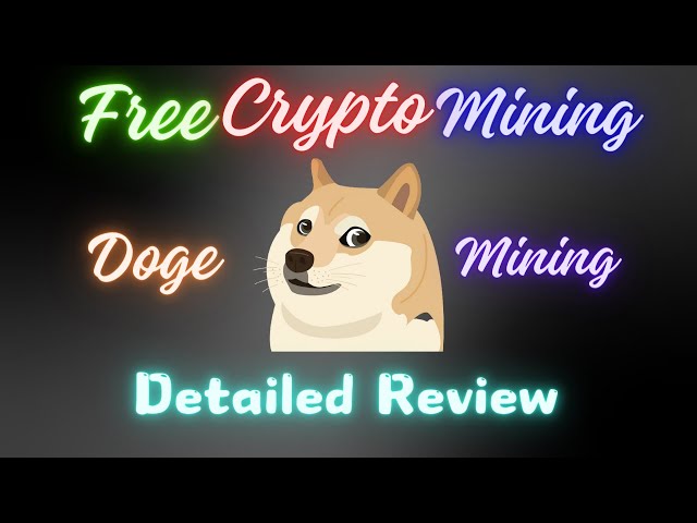 免费Doge Coin云挖矿网站 最好的免费挖矿网站 Doge Mining