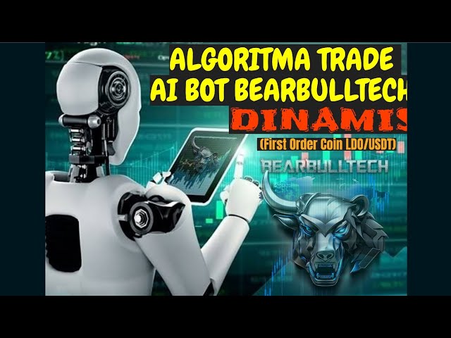 ALGORITMA TRADE AI BOT BEARBULLTECH DINAMIS (First Order Coin LDO/USDT)