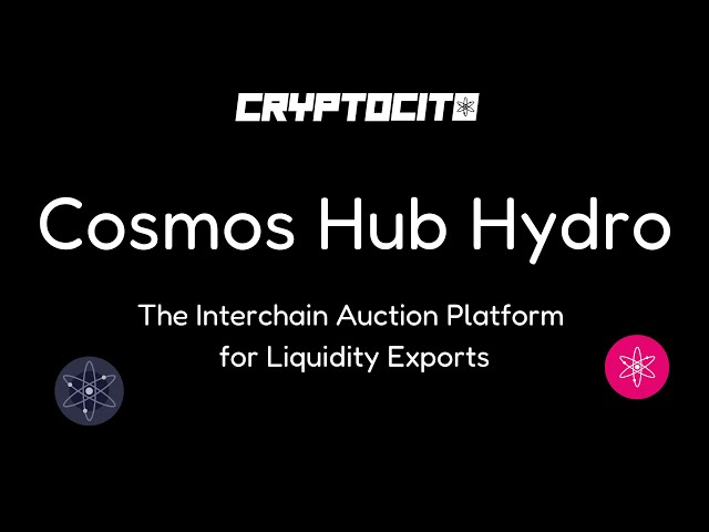 Hydro de Cosmos Hub : la plateforme d'enchères interchaînes pour les exportations de liquidités ATOM !!!