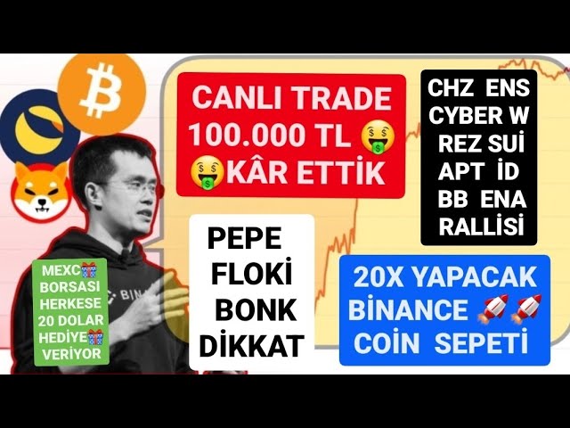 ENS CHZ CYBER BB REZ SUİ APT ID W ENA RALLY🚨PANIER À PIÈCES BINANCE POUR FAIRE 20X🚨PEPE FLOKİ BONK ATTENTION