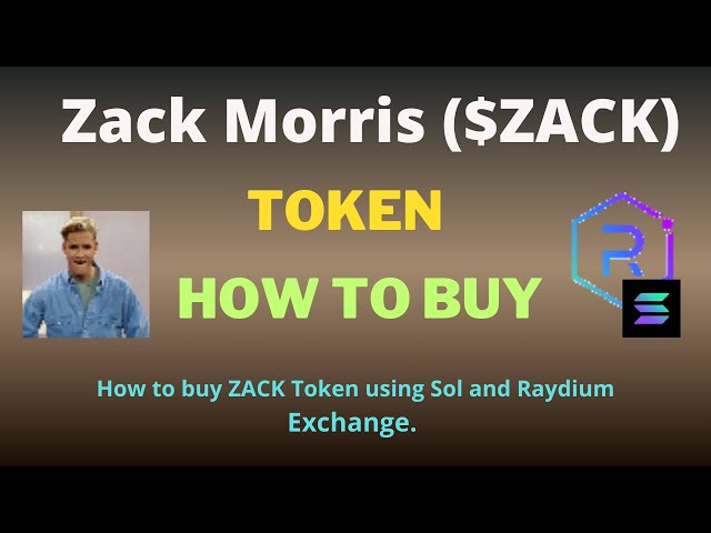 如何使用 Raydium Exchange 和 SOL 购买 Zack Morris (ZACK) 代币