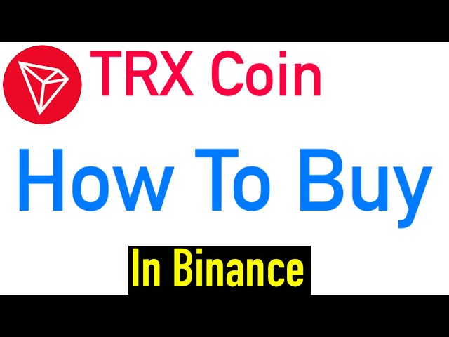 comment acheter des pièces trx sur binance || tron coin kaise acheter kare || comment obtenir des trx sur binance