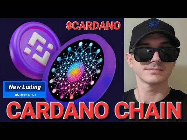 $CARDANO - CARDANO CHAIN TOKEN CRYPTO COIN BNB BSC MEXC GLOBAL PANCAKESWAP CardanoChain BLOCKCHAIN