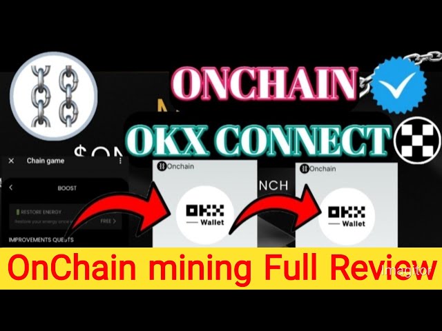 オンチェーン テレグラム マイニング Okx ウォレット コネクト || オンチェーン コイン クレーム ウォレット || OnChainポイントシステム