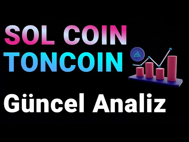 SOLANA SOL COIN - ANALYSE ACTUELLE DE TONCOIN | ANALYSE DES CRYPTO