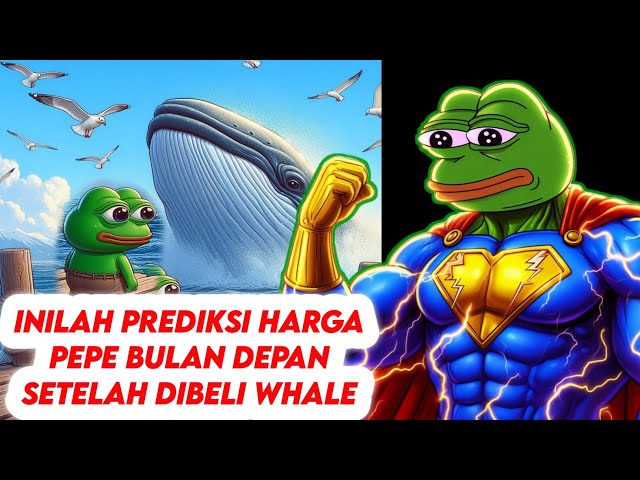 又是大新闻！！ PEPE 下个月以 100 印尼盾的价格购买了 WHALE AUTO - PEPE 今年的价格预测