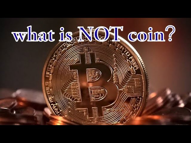 【NOT COIN】什么不是硬币？值得持有吗？