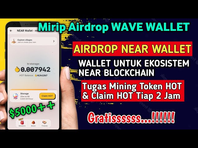 [AIRDROP GRATIS 2024] 空投 NEAR WALLET，挖礦代幣 HOT Mirip 空投 WAVE 錢包