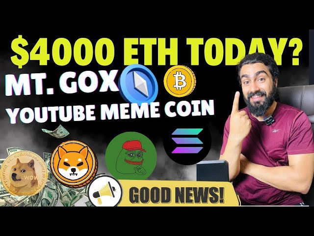 🔥今天 4000 美元 ETH？比特币看涨🤑 MT.GOX 拯救比特币🚀 山寨币反弹🎯 MEME 币炒作❤️