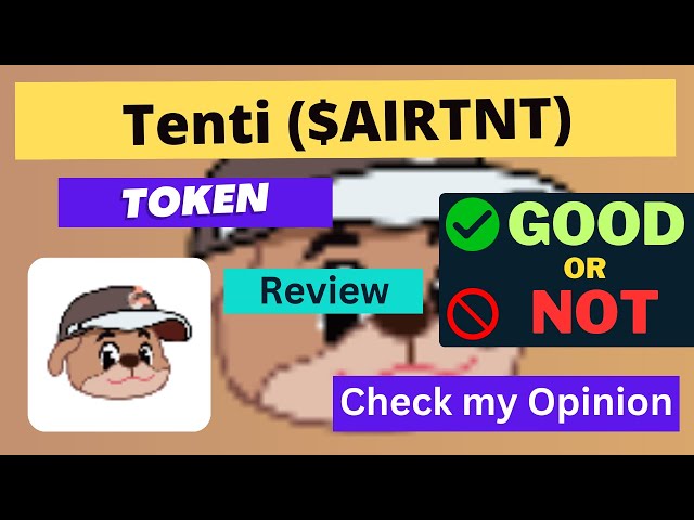 Ist der Tenti (AIRTNT)-Token gut oder nicht? Rezension zum AIRTNT-Token