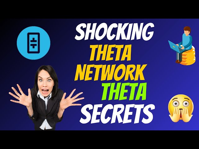 충격적인 Theta 네트워크 코인 THETA 비밀 | 암호화폐의 비밀 | 암호화폐 관련 사실