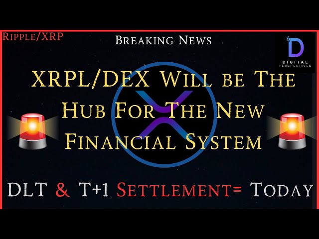 リップル/XRP - XRPL/DEX は新しい金融システム、Axelar & XRPL =X-Chain のハブになります