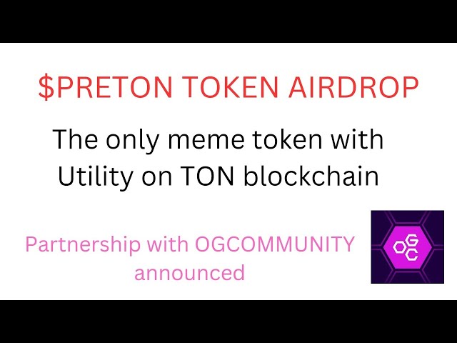 AIRDROP $PRETON TOKEN (SUPPORTÉ PAR OGCOMMUNITY)